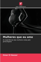 Mulheres que eu amo 6205785374 Book Cover