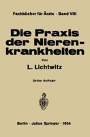 Die Praxis Der Nierenkrankheiten 3642494137 Book Cover