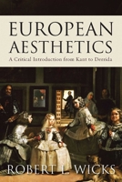 European Aesthetics: A Critical Introduction from Kant to Derrida 1851688196 Book Cover