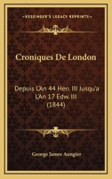Croniques de London - The French Chronicle of London 1160845417 Book Cover