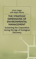 The Strategic Dimensions of Environmental Management: Sustaining the Corporation During the Age of Ecological Discovery 1349145661 Book Cover