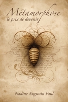 Métamorphose: le prix de devenir (French Edition) B0HFT1VZS4 Book Cover