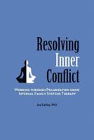 Resolving Inner Conflict 0984392769 Book Cover