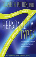 7 Personality Types: Discover Your True Role in Achieving Success and Happiness 1401924565 Book Cover
