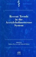 Recent Trends in the Acetylcholinesterase System (Biomedical and Health Research) (Biomedical and Health Research) 1586035088 Book Cover