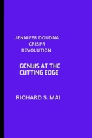 Jennifer Doudna's Crispr Revolution: Genuis at the Cutting Edge B0CQ11VC2K Book Cover