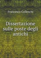 Dissertazione Sulle Poste Degli Antichi 1173613617 Book Cover
