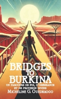Bridges to Burkina: Un parcours de foi, d’obéissance et de provision divine (French Edition) 1633603415 Book Cover