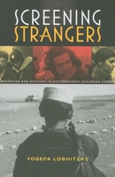 Screening Strangers: Migration and Diaspora in Contemporary European Cinema 025322182X Book Cover