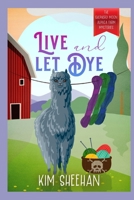 Live and Let Dye B09KNGDLQY Book Cover