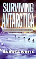 Surviving Antarctica: Reality TV 2083 0439025354 Book Cover