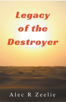 Legacy of the Destroyer B09KTLJB3G Book Cover