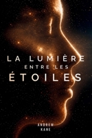 La lumière entre les étoiles (French Edition) 2839951363 Book Cover