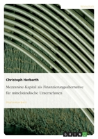 Mezzanine-Kapital ALS Finanzierungsalternative Fur Mittelstandische Unternehmen 3638819868 Book Cover
