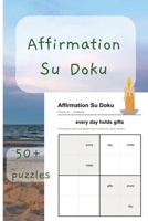 Affirmation Su Doku (Su Doku for Spirituality and Wellbeing) B0GTHRHPPS Book Cover
