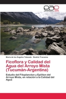 Ficoflora y Calidad del Agua del Arroyo Mista (Tucumán-Argentina) 3659084921 Book Cover