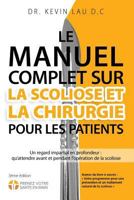 Le manuel complet sur la scoliose et la chirurgie pour les patients (2e Édition): Un regard impartial en profondeur : qu’attendre avant et pendant l’opération de la scoliose 9811147361 Book Cover