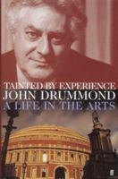 Tainted by Experience: A Life in the Arts 057120922X Book Cover