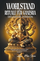 Wohlstand Rituale für Ganesha (German Edition) B0CTWJFH47 Book Cover