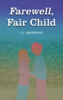 Farewell, Fair Child 1984580833 Book Cover