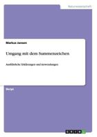 Umgang mit dem Summenzeichen: Ausf�hrliche Erkl�rungen und Anwendungen 3656587159 Book Cover