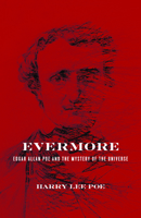 Evermore: Edgar Allan Poe and the Mystery of the Universe 1602583226 Book Cover