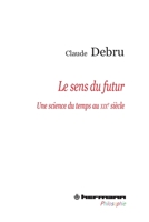 Le sens du futur: Une science du temps au XIXe siècle 2705682333 Book Cover