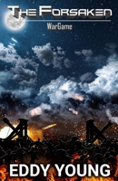 The Forsaken - WarGame: (Book 2 of The Forsaken Series) B08JGNFTNX Book Cover