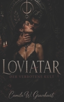 Loviatar: Der Verbotene Kult: Dark Romance über Macht, Obsession, Verbotene Begierde, Dominanz, Geheimnisse und Dunkle Rituale (Dark Romance: ... Psychologische Erotik) (German Edition) B0GYLRWKYV Book Cover