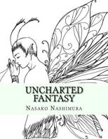 Uncharted Fantasy: A colouring book journey into a new world 1983560774 Book Cover