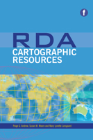 RDA and Cartographic Resources 1856047725 Book Cover