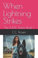 When Lightning Strikes: The S.A.F.E. Series, Book 1 B0DXX1FG37 Book Cover