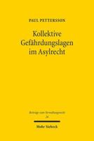 Kollektive Gefahrdungslagen Im Asylrecht: Dogmatik Der Gefahrenprognose Und Vereinheitlichung Der Entscheidungspraxis Durch Landerleitentscheidungen 3161624572 Book Cover