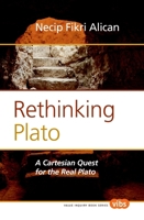 Rethinking Plato: A Cartesian Quest for the Real Plato 9042035374 Book Cover