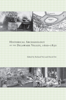 Historical Archaeology of the Delaware Valley, 1600-1850 1572339977 Book Cover