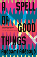 A Spell of Good Things 0525657649 Book Cover