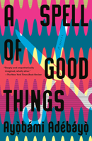 A Spell of Good Things 1984898884 Book Cover