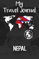 My Travel Journal Nepal: Travel Diary and Planner | Journal, Notebook, Book, Journey, Bullet Journal | Writing Logbook | 120 Pages 6x9 | Gift For Backpacker 1679025716 Book Cover