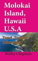 Molokai Island, Hawaii U.S.A: Travel, Touristic Information 1673930689 Book Cover
