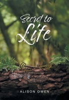 Secret to Life 1038370183 Book Cover