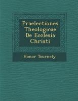 Praelectiones Theologicae de Ecclesia Christi 1278582711 Book Cover