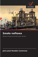 Smola naftowa (Polish Edition) 6208548411 Book Cover