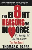 The 8 Reasons for Divorce: Why Marriages Fail and How to Ensure That Yours Doesn't 0984816216 Book Cover