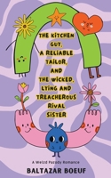 The Kitchen guy, a Reliable Tailor, and the Wicked, Lying and Treacherous Rival Sister B0CVQF5JPC Book Cover