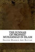 The Sunnah of Prophet Muhammad in Islam 1541392043 Book Cover