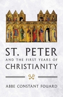 St. Peter and the First Years of Christianity 164413828X Book Cover