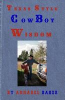 Texas Style Cowboy Wisdom 1500563676 Book Cover