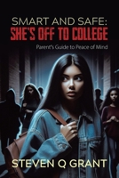 Smart and Safe: She's Off to College 1779620896 Book Cover