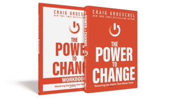 The Power to Change Workbook: Mastering the Habits That Matter Most 0310150817 Book Cover