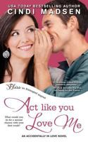 Act Like You Love Me 1499305931 Book Cover